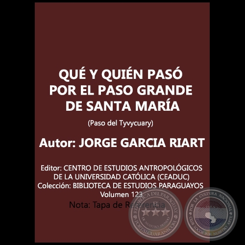 QU Y QUIN PAS POR EL PASO GRANDE DE SANTA MARA - Volumen 123 - Autor: JORGE GARCIA RIART - Ao 2021
